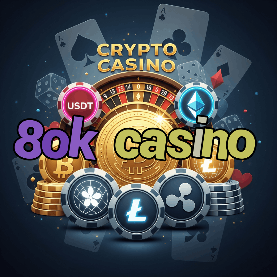 8OK Casino - Best Online Casino Bonuses